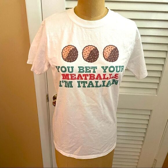 YOU BET YOUR MEATBALLS IM ITALIAN T SHIRT - Picture 1 of 3